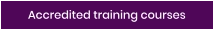 Accredited training courses